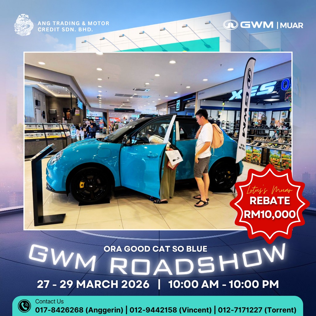 GWM ROADSHOW EVENT @ LOTUS'S MUAR